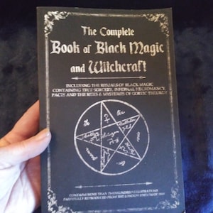 The Complete Book of Black Magic and Witchcraft:The rituals of Ceremonial Magic, Exorcism, Sorcery, Necromancy