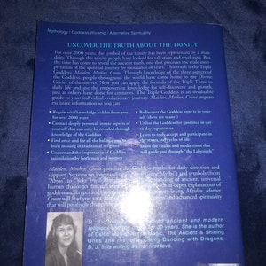 May include: Book cover with a blue background and the title "Uncover the Truth About the Trinity". The book explores the Triple Goddess: Maiden, Mother, Crone. The author is D.J. Conway, who has studied ancient and modern religions for 30 years.