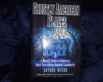 Ghostly American Places by Author Meyers~Hard Cover Edition