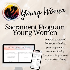May include: A digital download for a Young Women Sacrament Programme. The image shows a computer screen and a phone displaying a sample speaking order for a sacrament meeting. The text "Everything you need from start to finish to plan, prepare, and execute a Sunday Sacrament Programme run by your Youth Group" is displayed on the image.
