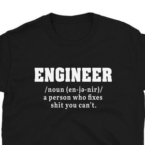 Engineer Shirt Funny T Shirt Gift for Tech Unisex T-Shirt
