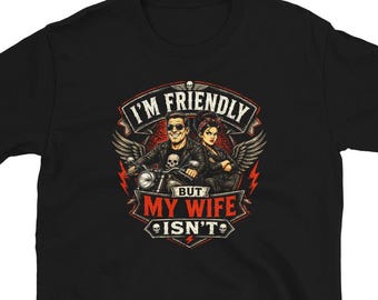Roligt citat om motorcykelförare Jag är vänlig men min fru är det inte T-shirt