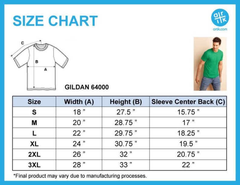 May include: Size chart for Gildan 64000 t-shirts, showing measurements for width, height, and sleeve center back in inches for sizes S, M, L, XL, 2XL, and 3XL.  A diagram of a t-shirt with the measurements labeled is included.