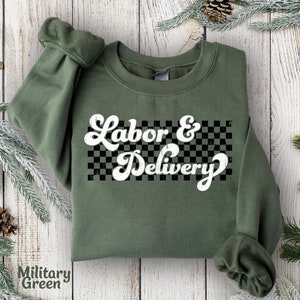Labor And Delivery Sweatshirt, Labor Nurse Sweatshirt, Labor and Delivery Nurse Sweatshirt L And D Sweatshirt, Labor Nursing Sweatshirt Gift image 1