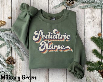 Pediatric Nurse Sweatshirt, Hoodie, Shirt Pediatrics Sweatshirt, Peds Sweater Pediatric Nursing Crewneck PEDS Nurses PICU Nurse Sweatshirt
