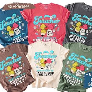 comfort colors teacher team shirt Custom teacher Matching shirts teachers group shirts teacher shirt most likely to personalized teacher tee