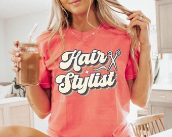 Hair Stylist Shirt, Hair Dresser Shirts, Hairstylist Gift for Hairdresser Hair Stylist Hairstylist Shirt Comfort Colors®