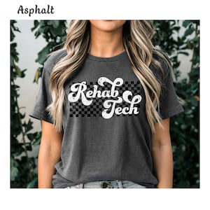 Rehab Tech Shirt, Gift for Rehab Technician Shirt, Rehab Tee, Rehabilitation Tech, Rehab Therapy Tech, Rehab Nursing Tech Rehab Aid Tshirt image 1