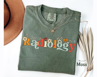 Radiology Shirt Gift for Radiologist Shirt Floral Radiology Tech Shirt Spring Rad Tech Shirt Summer Xray Tee Xray Tech Shirt Comfort Colors