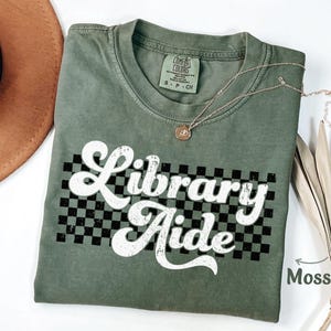 Library Aide Shirt Gift for Library Aide, Librarian Appreciation Gift for Library Staff Shirt Library Shirt Librarian Comfort Colors Shirt