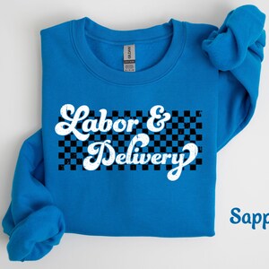 Labor And Delivery Sweatshirt, Labor Nurse Sweatshirt, Labor and Delivery Nurse Sweatshirt L And D Sweatshirt, Labor Nursing Sweatshirt Gift image 7