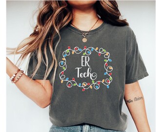 Christmas ER Tech Shirt ER Tech Gift for Emergency Department Tech Shirt, ER Tech Tee Tshirt, T-shirt, Er Technician Women Comfort Colors®