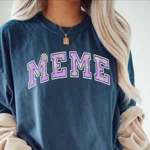 Meme Grandma Shirt for Meme Gift Floral Spring Summer Cute Meme Tee Gift from Grandkids Meme Tshirt Granny Grammy Gigi Nana Comfort Colors