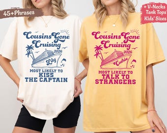 Cousin Cruise Shirts Custom Most Likely Cousin Cruising Shirts Funny Cousin Matching Cruise Crew Tees Group Tshirt Tanks Comfort Colors
