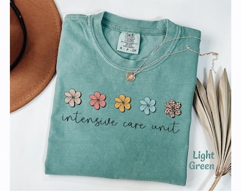 Intensive Care Unit Shirt For ICU Nurse Gift Shirt, ICU Nursing Shirt, Intensive Care Nurse Shirts, ICU Doctor Tshirt, Comfort Colors Tee