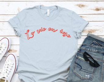 La Vie En Rose Shirt Etsy