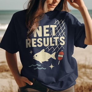 Net Results Fishing T-Shirt: Funny Angler Gift Sweatshirt & Hoodie