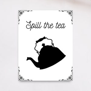 Spill the tea Digital Print