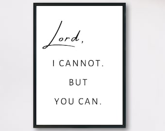 Herr, ich kann nicht, aber du kannst Printable | Christliche Motivation Digitaldruck