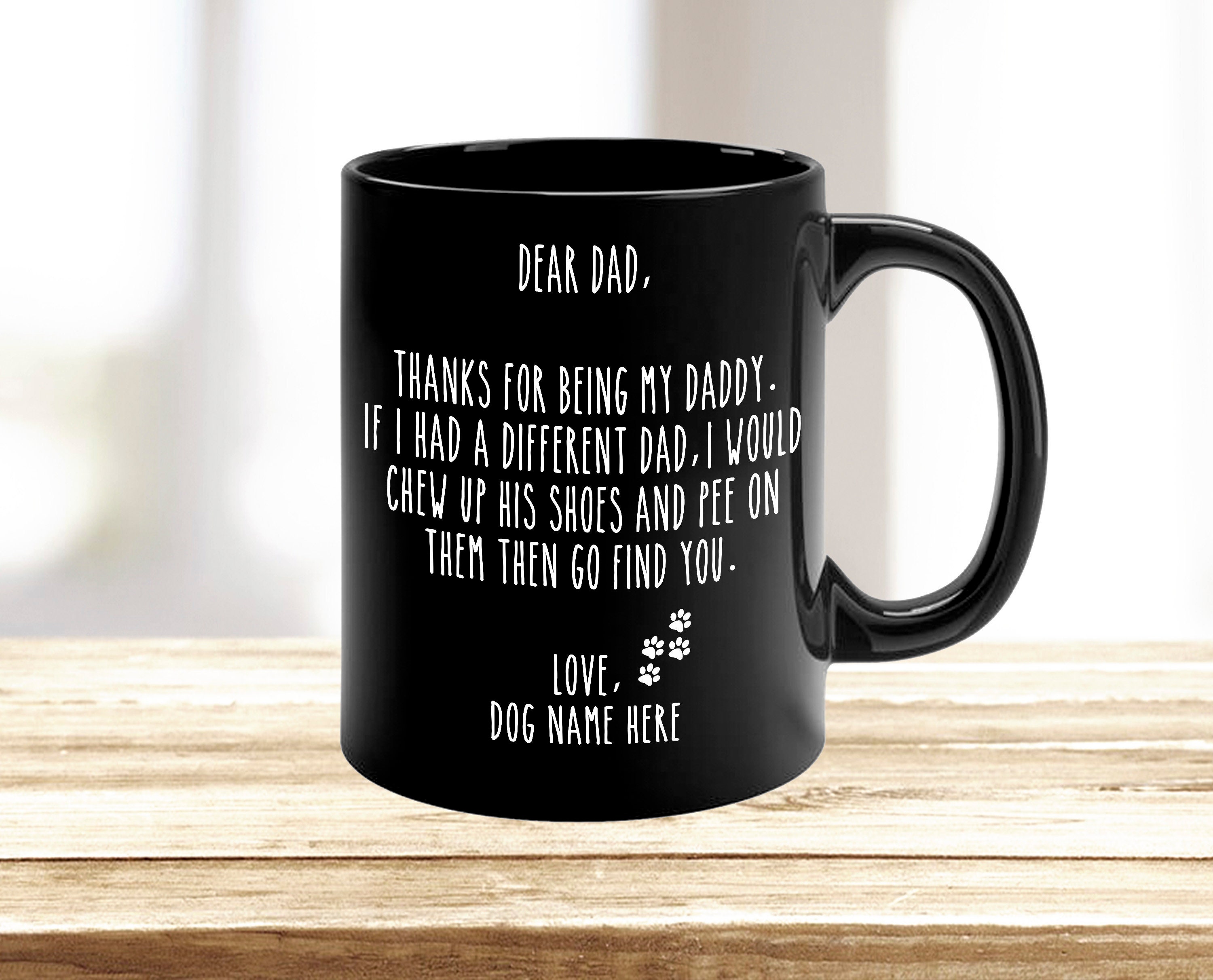 Gift For Dog Dad Personalized Dear Dog Dad Mug Gift For Dog Dad Personalized Dear Dog Dad Mug