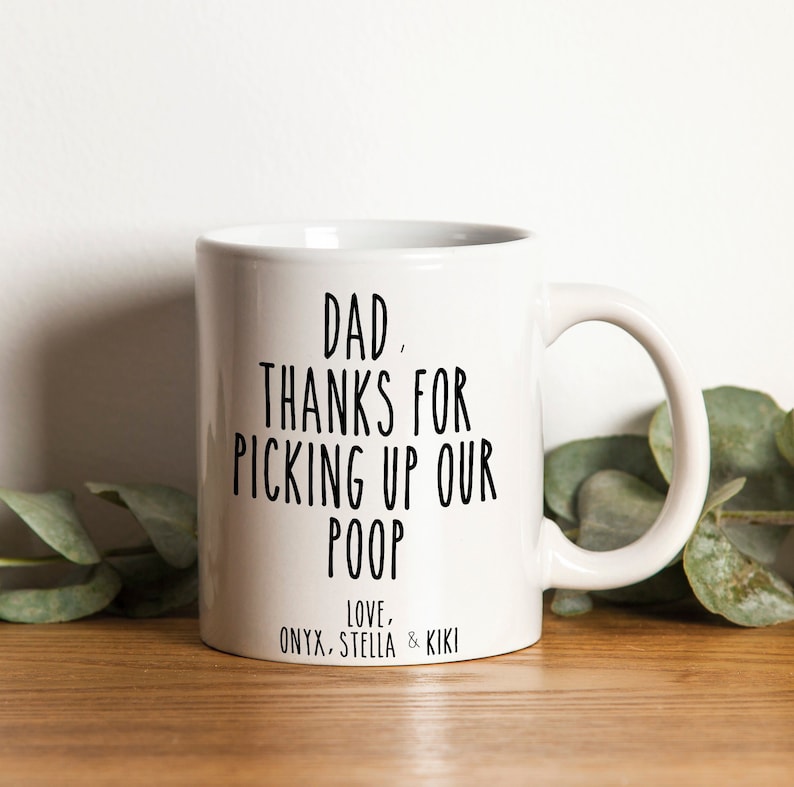 Dear Dad Pets Mug  Funny Dad Pet Thanks For Picking Up Our image 0