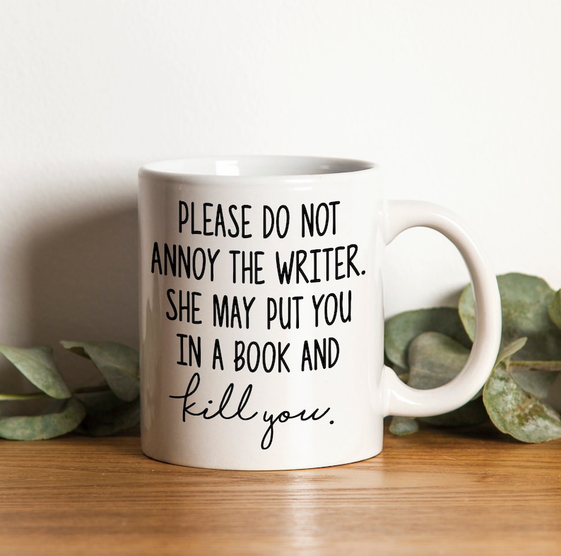 Please do not annoy the Writer Mug