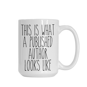 Author Gift Mugs, Author Coffee Mug, This is What a Published Author Looks Like, Writer Mug, Author Gag Gift, Gift for Author, Writer Gift