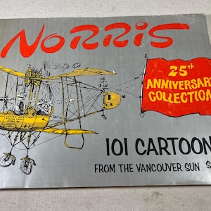 May include: A vintage book cover featuring a cartoon illustration of a biplane with a red banner that reads "25th Anniversary Collection 101 Cartoons from the Vancouver Sun $1.50". The book cover is silver with a red and yellow color scheme.