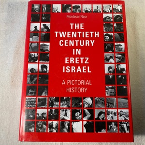 20th Century in Eretz Israel: A Pictorial History by Mordecai Naor Photo History Coffee Table Book 1996 1st Ed. 1st Printing Judaica