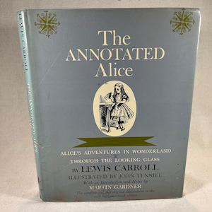 The Annotated Alice by Lewis Carroll & Martin Gardner Alice Adventures in Wonderland Through the Looking Glass English Childrens Literature