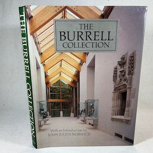 The Burrell Collection by John Julius Norwich, Marks, Scott, Gasson et al | Vintage Art Museum Book Catalog Glasgow Scotland  1988