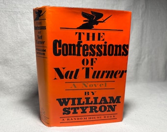 Die Bekenntnisse des Nat Turner von William Styron | Erste Auflage, erster Druck von 1967 | Gebunden mit Schutzumschlag