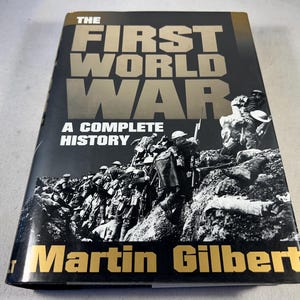 Första världskriget: En komplett historia av Martin Gilbert | Inbunden vintagebok för 1900-talets europeiska historia | Signerad första amerikanska upplagan