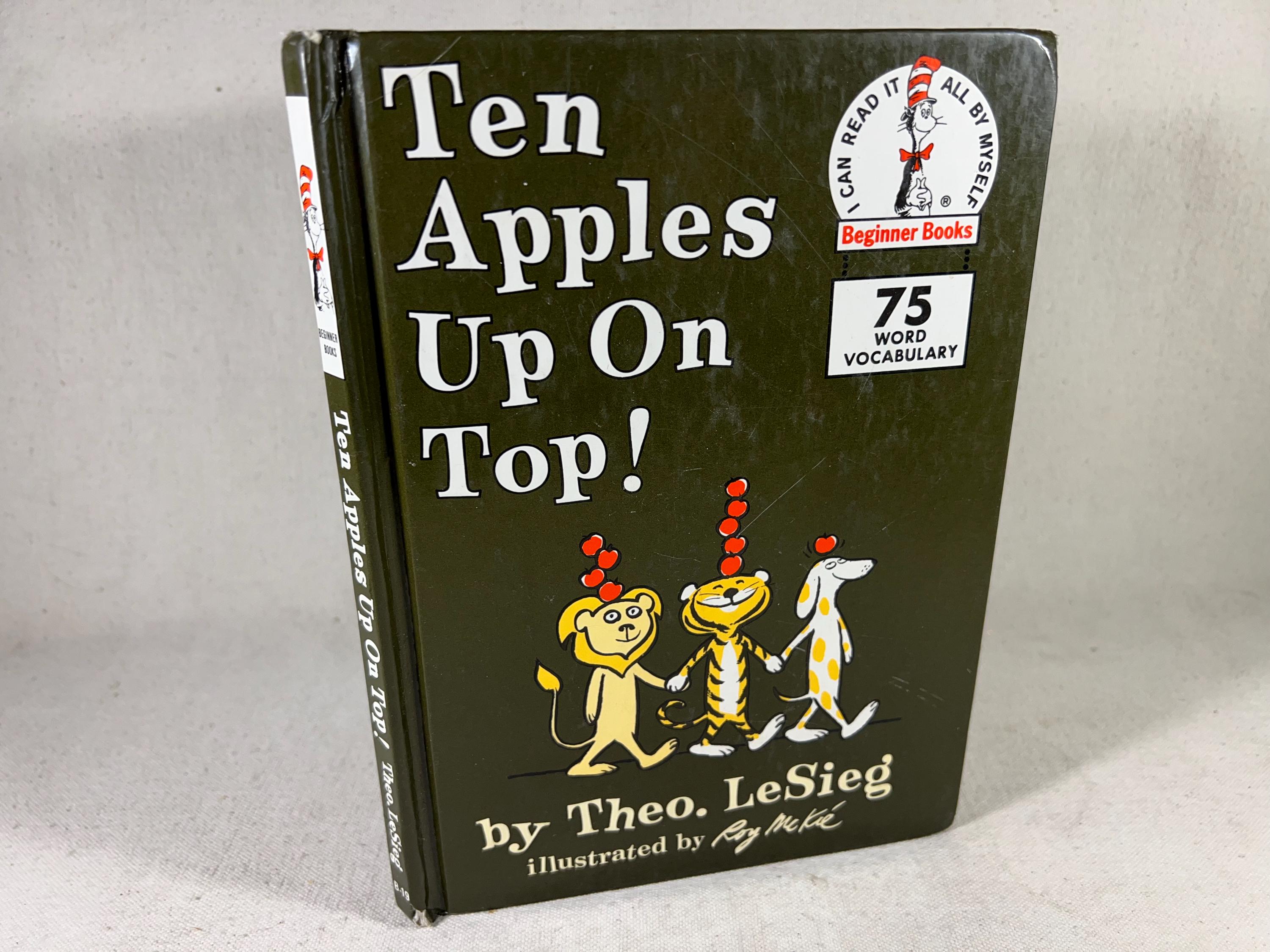 Ten Apples up on Top! by Theo. Lesieg (dr. Seuss), Roy Mckie