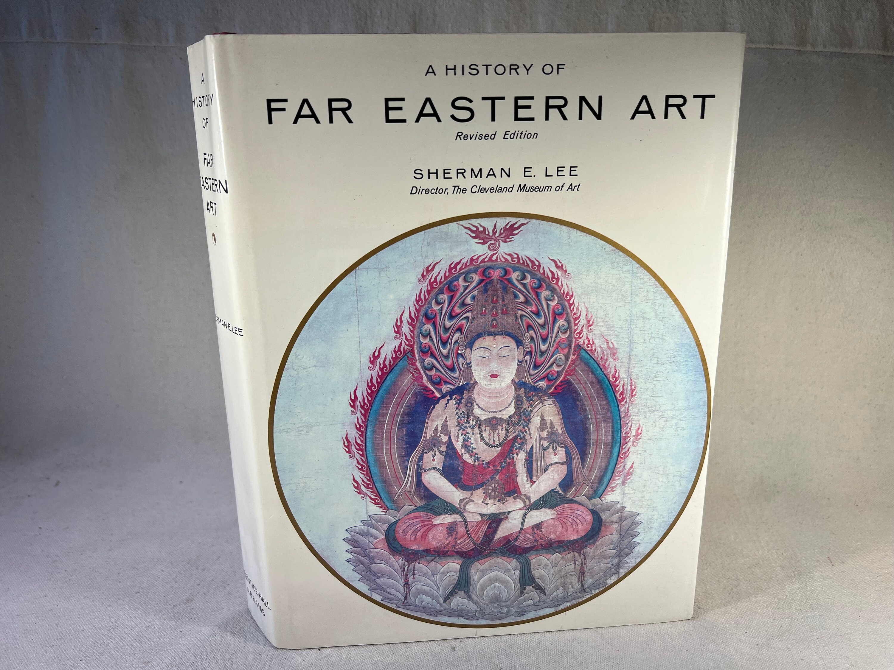A History of Far Eastern Art (revised Edition) by Sherman E. Lee