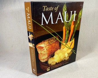 Taste of Maui: Favorite Recipes from the Maui Culinary Academy | Hawaii Islands South Pacific Tropical Cookbook