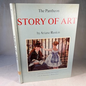 May include: A blue and white book cover with the title "Story of Art" by Ariane Ruskin. The cover features an illustration of two women, one in a blue dress and the other in a dark dress, standing in front of a gate.