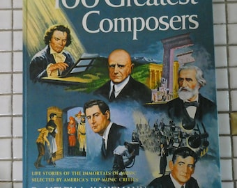 Los 100 Mejores Compositores de la Historia. Publicado en 1957. Tapa dura. Biografías de Helen Kaufmann. 146 páginas. Ilustraciones en blanco y negro de Samuel Nisenson.