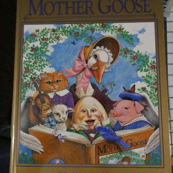 The Classic Mother Goose Pub1988 Hardcover Armand Eisen With Beautiful Illustrations by John Gurney & Others 56 Pages 52 Rhymes