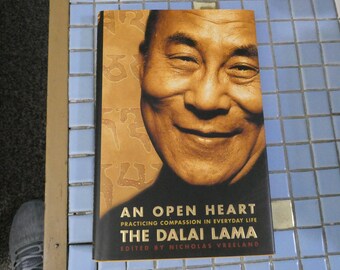 An Open Heart Practicing Compassion in Everyday Life the Dalai