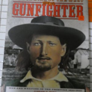 The Age of the Gunfighter the Taming of the West 1st Edition Illustrated Published 1993 Hardcover Dustcover 192 Pages in Great Condition