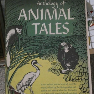 Pub 1946 Animal Tales by Ivan T. Anderson 1st Edition h/c d/c Illustrated 511 pages. Real and mythic creatures.