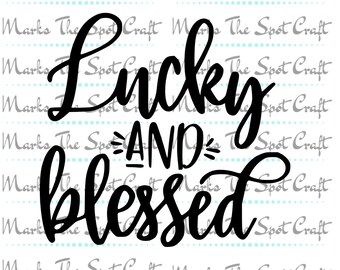Może przedstawiać: Czarno-biały projekt graficzny z tekstem "Lucky and Blessed".