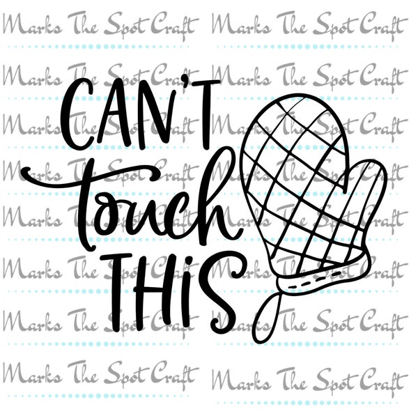 Can't touch this - Digital Cut file- Funny Kitchen- MC Hammer - Oven Mit- SVG digital
