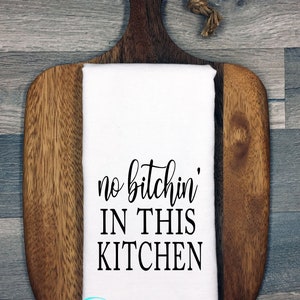 Funny Kitchen tea towels / Kitchen Gift / Humor kitchen tea towel / Flour sack towel / Christmas gift / Funny flour sack towel