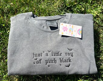 Embroidered Just a Little Ray of Pitch Black Sweater Embroidered crewneck comfort color