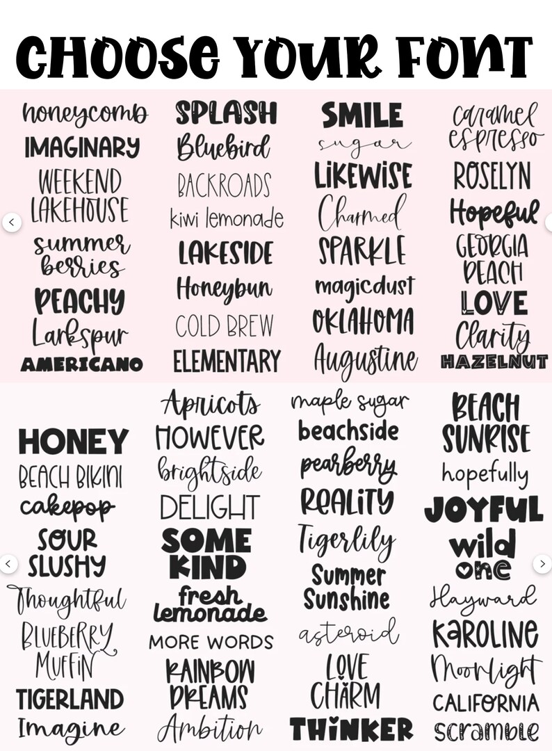 May include: A pink background with a grid of 4 columns and 10 rows of black text. Each cell contains a different font style and a word or phrase. The words include "honeycomb", "splash", "smile", "caramel", "imaginary", "bluebird", "sugar", "espresso", "weekend", "backroads", "likewise", "roselvn", "lakehouse", "kiwi lemonade", "charmed", "hopeful", "summer", "lakeside", "sparkle", "georgia", "berries", "honeybun", "magicdust", "peach", "peachy", "cold brew", "oklahoma", "love", "larkspur", "elementary", "augustine", "clarity", "americano", "apricots", "maple sugar", "beach", "honey", "however", "beachside", "sunrise", "beach bikini", "brightside", "pearberry", "hopefully", "cakepop", "delight", "reality", "joyful", "sour", "some", "tigerlily", "wild", "slushy", "kind", "summer", "one", "thoughtful", "fresh", "sunshine", "hayward", "blueberry", "lemonade", "asteroid", "karoline", "muffin", "more words", "love", "moonlight", "tigerland", "rainbow", "charm", "california", "imagine", "dreams", "thinker", "scramble", "ambition".