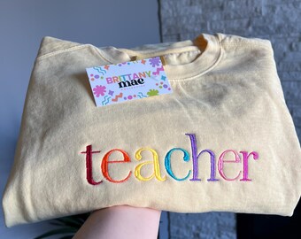 Teacher Embroidered Sweater Comfort Colors rainbow text teacher gift