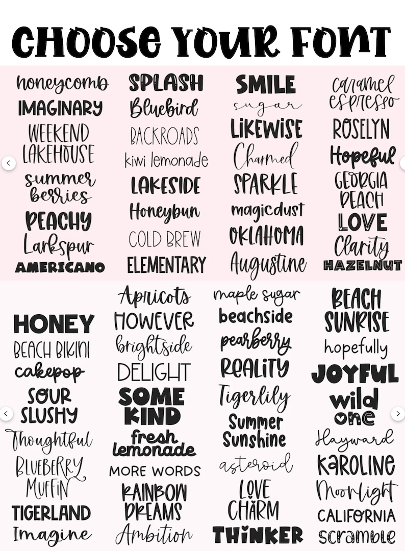May include: A pink background with a grid of 4 columns and 10 rows of black text. Each cell contains a different font style and a word or phrase. The words include "honeycomb", "splash", "smile", "caramel", "imaginary", "bluebird", "sugar", "espresso", "weekend", "backroads", "likewise", "roselvn", "lakehouse", "kiwi lemonade", "charmed", "hopeful", "summer", "lakeside", "sparkle", "georgia", "berries", "honeybun", "magicdust", "peach", "peachy", "cold brew", "oklahoma", "love", "larkspur", "elementary", "augustine", "clarity", "americano", "apricots", "maple sugar", "beach", "honey", "however", "beachside", "sunrise", "beach bikini", "brightside", "pearberry", "hopefully", "cakepop", "delight", "reality", "joyful", "sour", "some", "tigerlily", "wild", "slushy", "kind", "summer", "one", "thoughtful", "fresh", "sunshine", "hayward", "blueberry", "lemonade", "asteroid", "karoline", "muffin", "more words", "love", "moonlight", "tigerland", "rainbow", "charm", "california", "imagine", "dreams", "thinker", "scramble", "ambition".