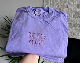 Embroidered anxious baddie t-shirt Comfort Colors mental health awareness